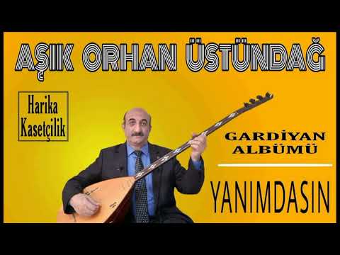 Aşık Orhan Üstündağ - Yanımdasın