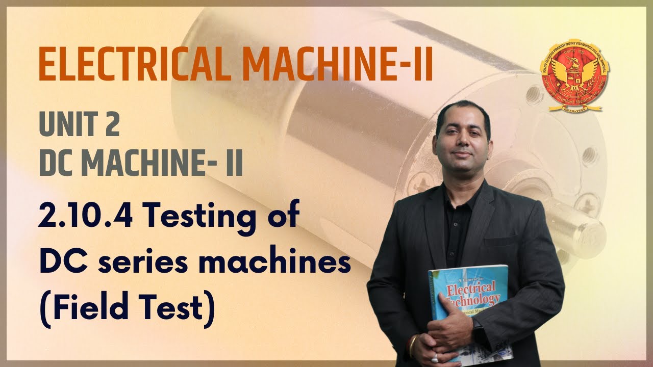2.10.4 Testing of DC Series Machines (Field Test) | EE501 | - YouTube