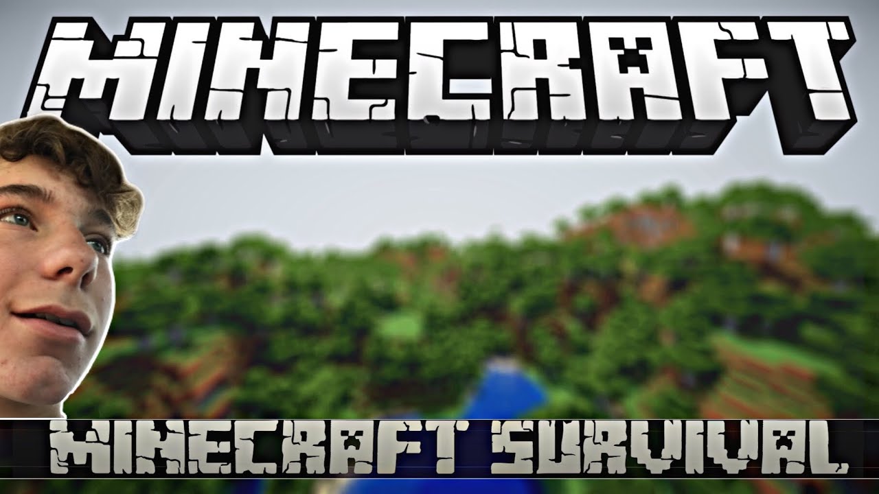 MY FIRST TIME PLAYING MINECRAFT SURVIVAL - YouTube