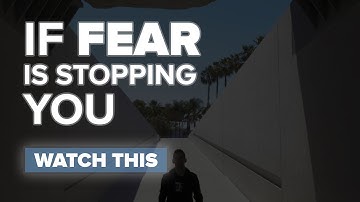 If Fear Is Stopping You, Watch This