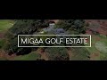 Lav on the fairway  episode 8  migaa golf estate