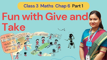 Fun with Give and Take Class 3 Maths /Chapter 6 - Part 1/ NCERT Class3 Maths  Fun with Give and Take