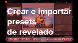 Curso Lightroom 2020 // Como crear e importar presets de revelado en Lightroom.