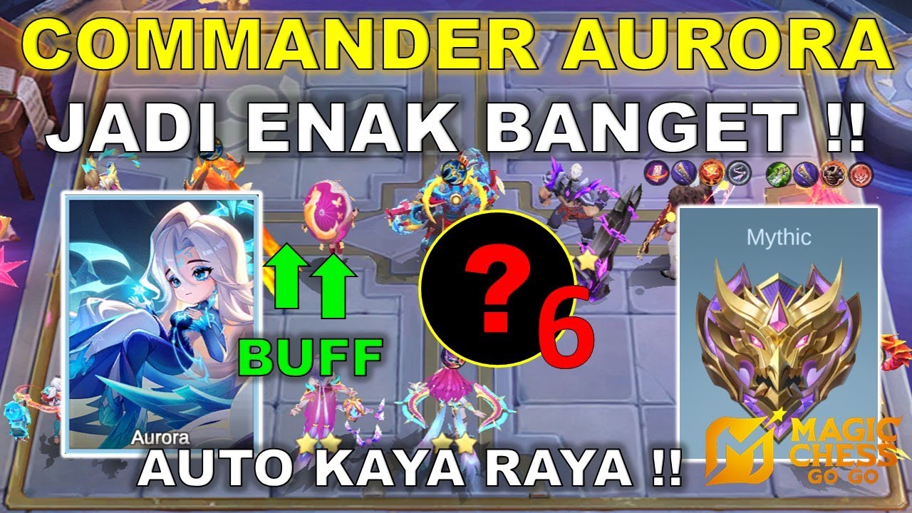 COMMANDER AURORA JADI ENAK BANGET CUY !! AKHIRNYA DIBUFF LAGI ! COMBO MAGIC CHESS GO GO TERKUAT 2025