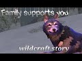 Family supports you wildcraft story thumpnail by me