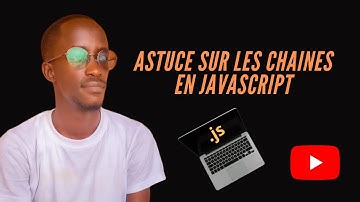 Découvrez les chaînes de caractère en JavaScript