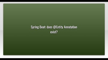 Spring Boot: does @Entity Annotation exist?