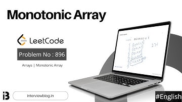 Monotonic Array | Coding Interview Question | Leetcode - 896 | InterviewBlog