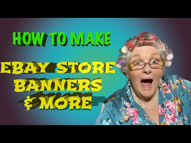 MAKE YOUR OWN EBAY STORE BILLBOARDS, LOGOS & BANNERS - YouTube make-your-own-ebay-store-billboards-logos-banners-youtube
