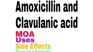 Amoxicillin and Clavulanic Acid