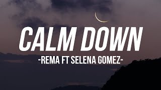 Calm Down - Rema Ft selena gomez ( Lyrics video )