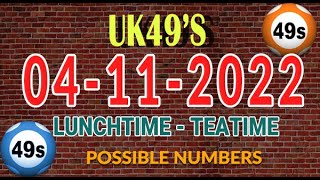 4/11/2022 UK49s today prediction bonus ball doubles Uk49s Lunchtime & Teatime Lotto Prediction Uk49