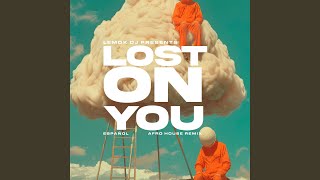 Lp Lost On You espaol Afro House