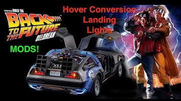 Mods Build BTTF Delorean Landing and Hover Lights Mod