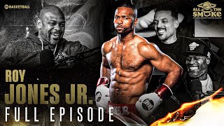 Roy Jones Jr. | Ep 126 | ALL THE SMOKE Full Episode | SHOWTIME Basketball