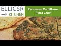 Parmesan Cauliflower Pizza Crust