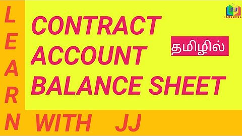 Contract account Balance sheet in Tamil | Part 8|| B.Com