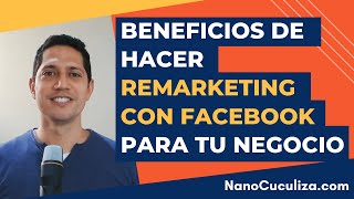 7 Beneficios de hacer REMARKETING CON FACEBOOK para tu Negocio