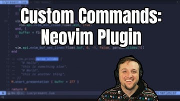 Neovim Plugin From Scratch: Custom Commands/Lazy Loading (Part 6)