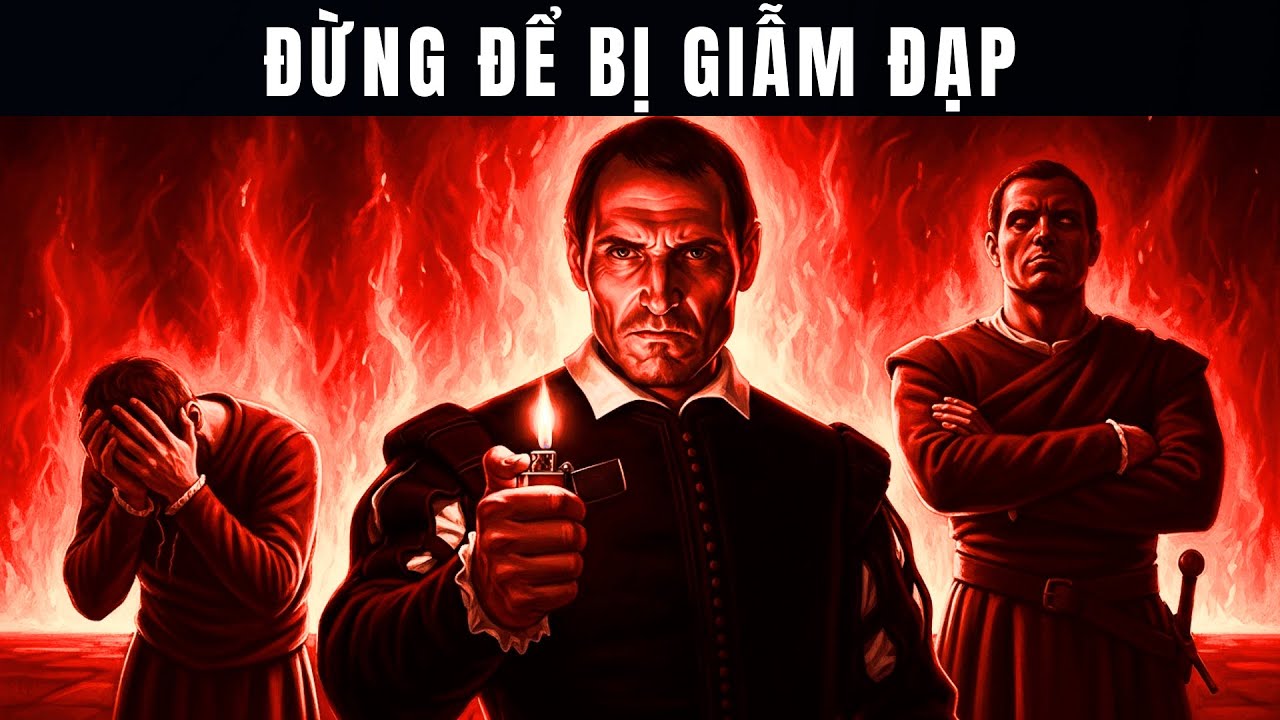 Tư Duy Thống Trị: Đừng để thế giới nghiền nát bạn! Bài học về sự TÀN NHẪN – Machiavelli