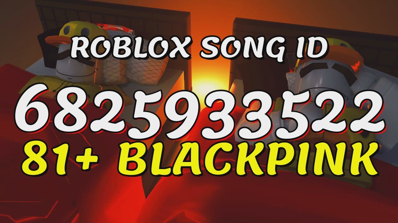 81+ BLACKPINK Roblox Song IDs/Codes YouTube