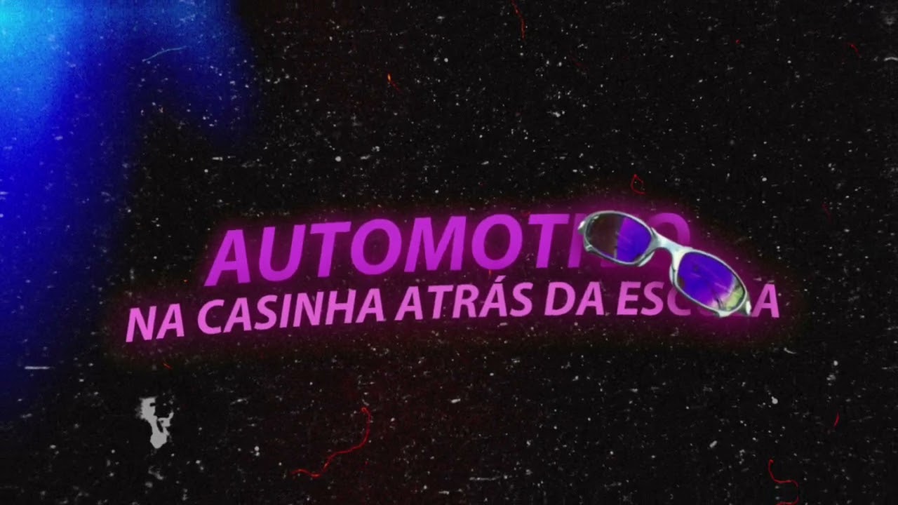 AUTOMOTIVO - NA CASINHA ATRÁS DA ESCOLA (DJ WZN)