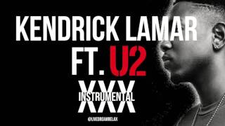 KENDRICK LAMAR FT. U2 - XXX INSTRUMENTAL