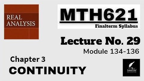 MTH621 Lecture 29 Real Analysis Chapter3|| Module 133-136 || Short Lecture || Best Explain
