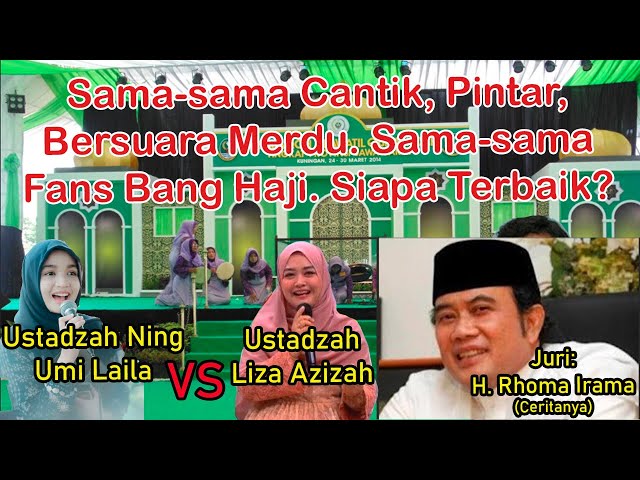 Sama-sama Cantik, Pintar, Bersuara Merdu. Sama2 Fans Bang Haji. Siapa Terbaik?Ustdz Umi Vs Ustz Liza class=