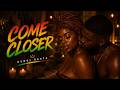 Dengi Rasta – Come Closer 🔥 (Afrobeat)