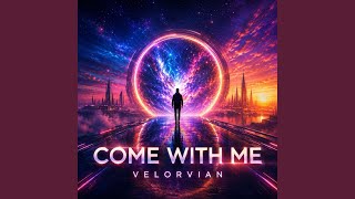 Come With Me