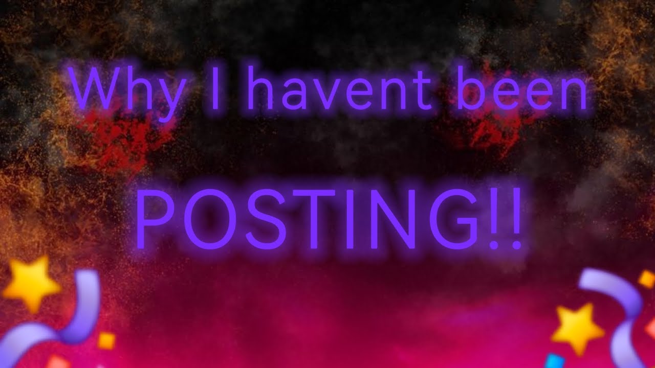 Why I havent been posting!! - YouTube