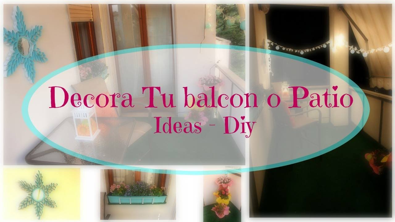 Decora tu Balcon o Patio - Ideas + Diy