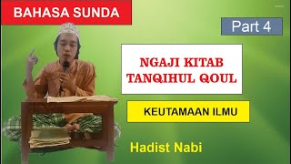 Ngaji Kitab Tanqihul Qoul Bahasa Sunda Kautamaan Ilmu dan Ulama part 4