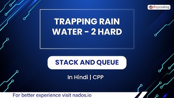Trapping Rain Water   2 Hard  Module  Stack And Queue  In Hindi  CPP  Video 20