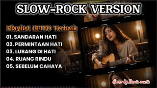 PlayList Lagu Letto Versi Slow Rock | Cover by Menandri