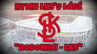 Hymn Łks-U Łódź - Rodowici - Łks