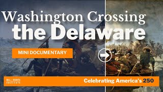 Washington Crossing the Delaware | A250 Mini Documentary