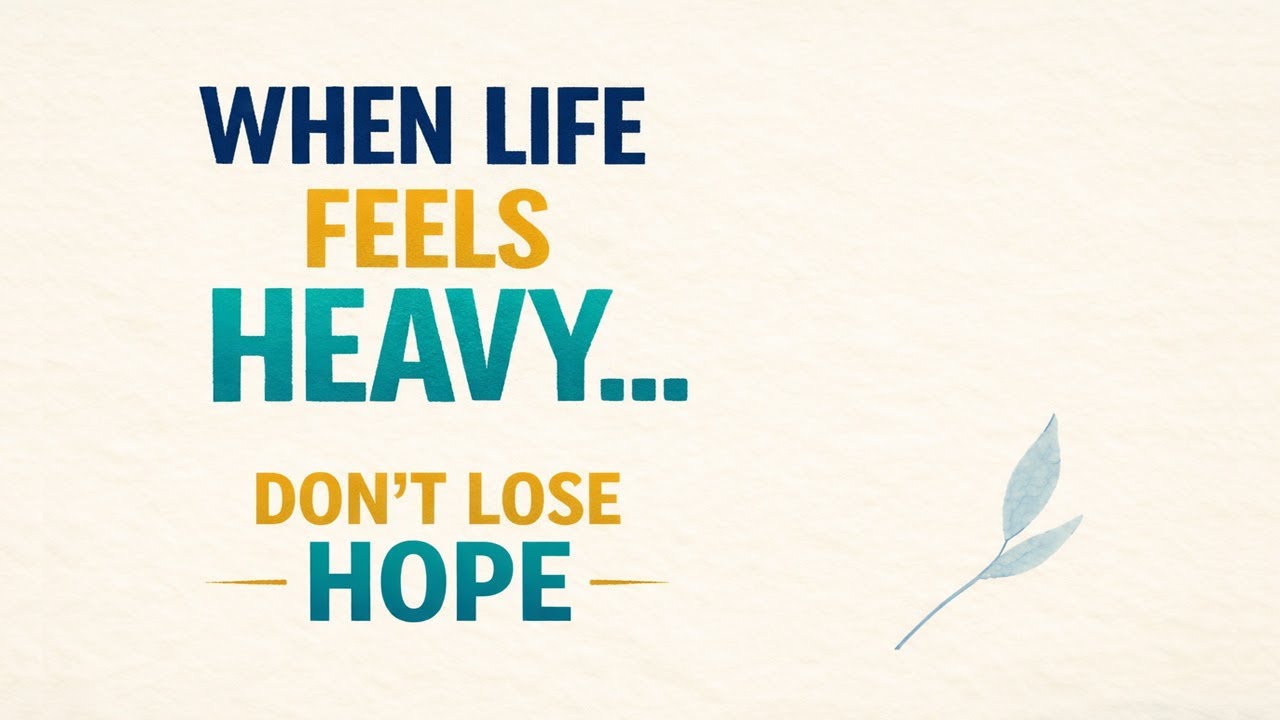Top 10 Quotes to Restore Hope When Life Feels Heavy | Don’t Give Up