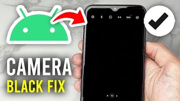How To Fix Android Black Camera Screen - Full Guide