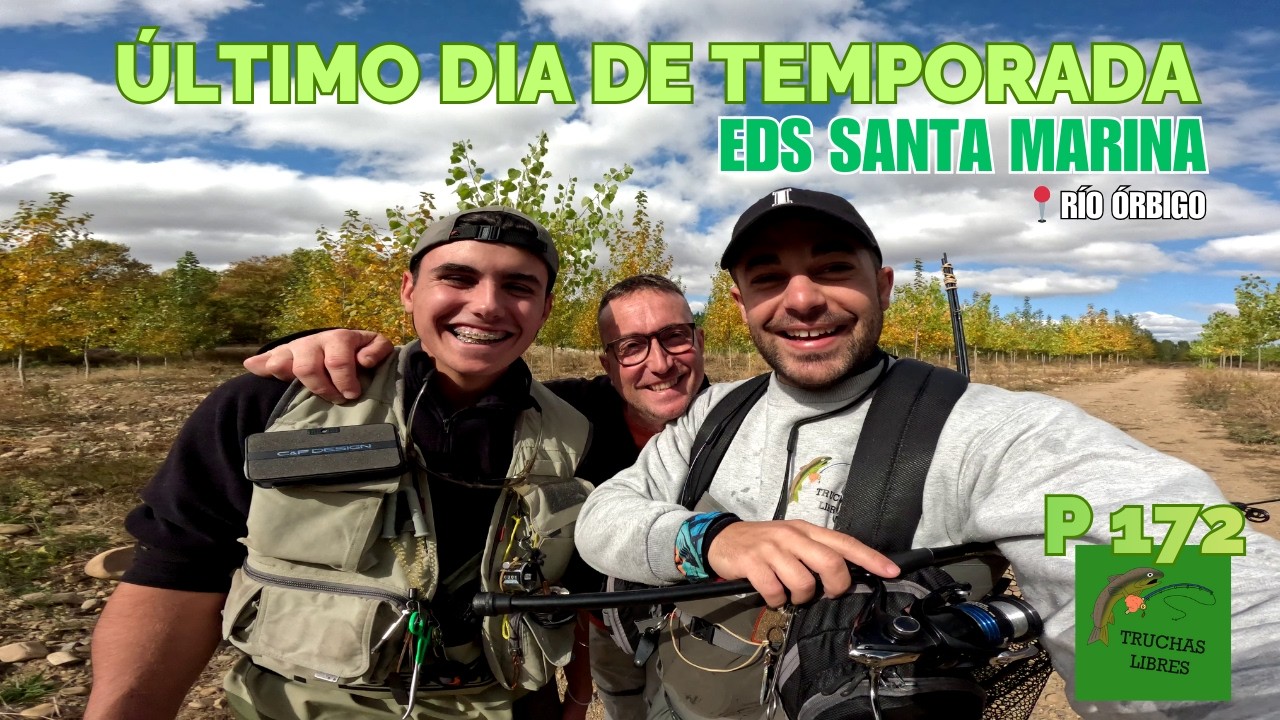 PROYECTO 172 | ÚLTIMO DÍA DE TEMPORADA 📍EDS SANTA MARINA 📍RÍO ÓRBIGO