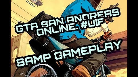 GTA SA-MP ONLINE GAMEPLAY #1 (UIF SERVER)