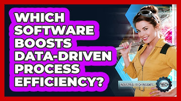 Which Software Boosts Data-Driven Process Efficiency?