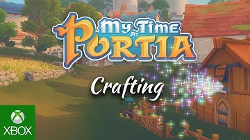 My Time At Portia - Crafting Trailer