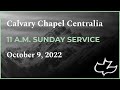 Calvary Chapel Centralia 11 AM Service October 9, 2022