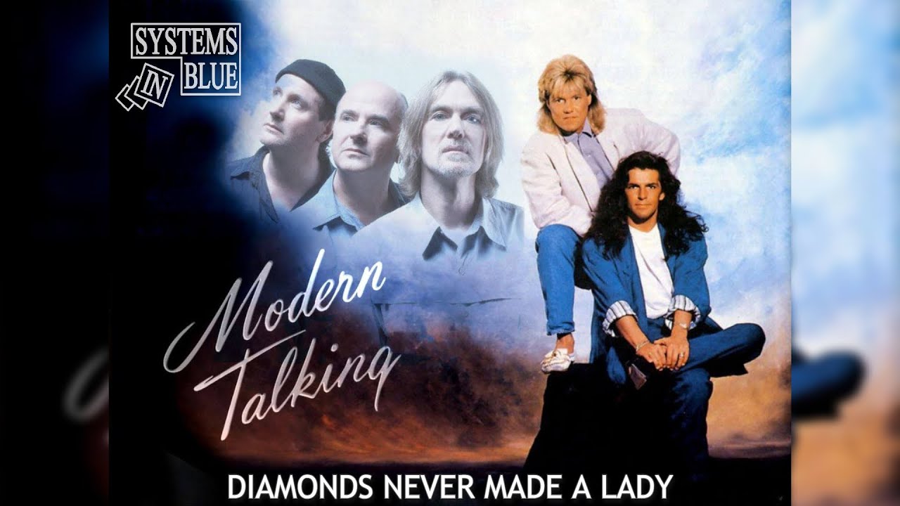Systems In Blue - Diamonds Never Made A Lady (Modern Talking)