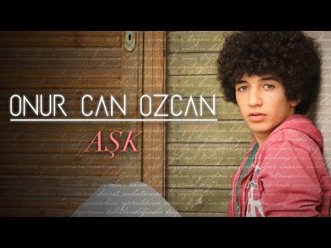 Onur Can Özcan -  Aşk (Official Video)