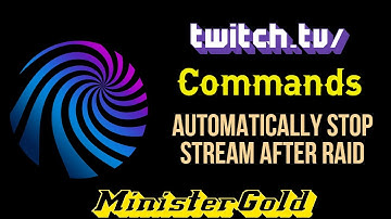 MinisterGold - Mix It Up - Automatically Stop Stream After Raid