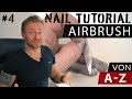 GelNägel oder AcrylNägel - AirBrush für den Einsteiger von A - Z #4- Tutorial