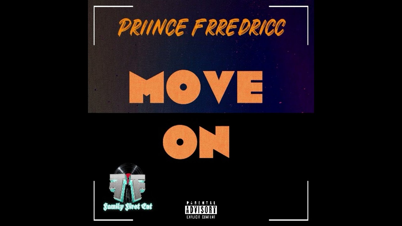 MOVE ON(Priince Fredricc)